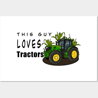 This Guy Loves Tractors Posters and Art